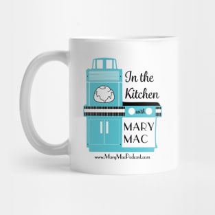 In the Kitchen with Mary Mac Mug